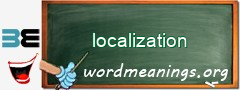 WordMeaning blackboard for localization